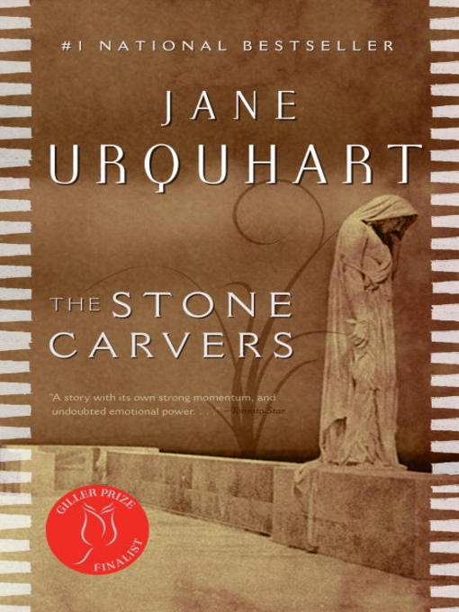 Title details for The Stone Carvers by Jane Urquhart - Available